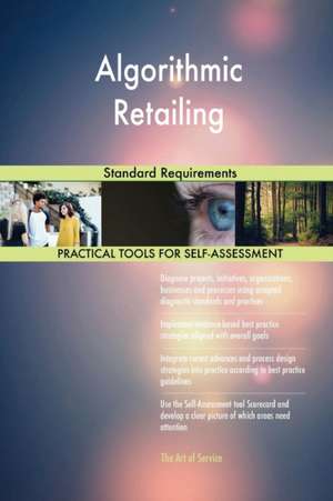 Algorithmic Retailing Standard Requirements de Gerardus Blokdyk