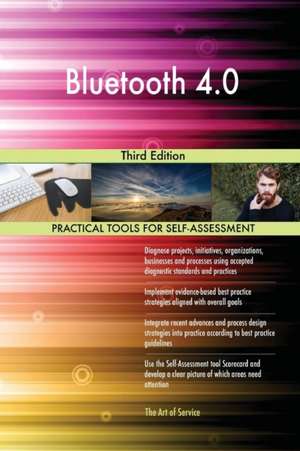 Bluetooth 4.0 Third Edition de Gerardus Blokdyk