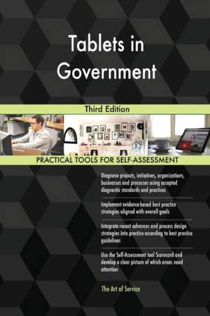 Tablets in Government Third Edition de Gerardus Blokdyk