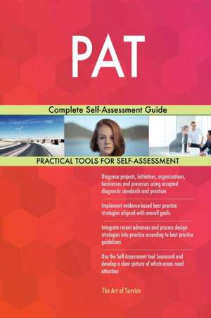 PAT Complete Self-Assessment Guide de Gerardus Blokdyk