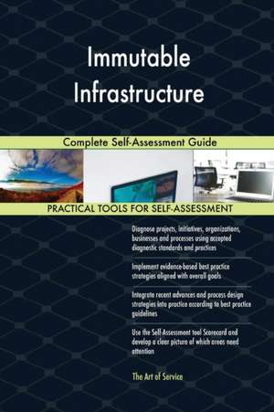 Immutable Infrastructure Complete Self-Assessment Guide de Gerardus Blokdyk