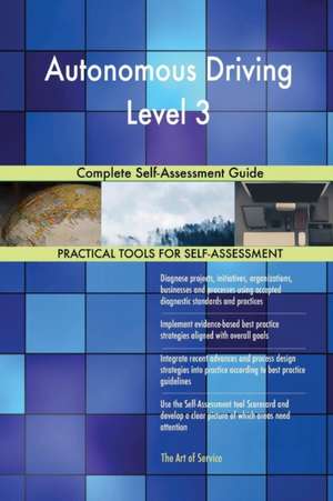 Autonomous Driving Level 3 Complete Self-Assessment Guide de Gerardus Blokdyk