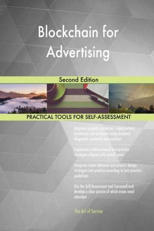 Blockchain for Advertising Second Edition de Gerardus Blokdyk