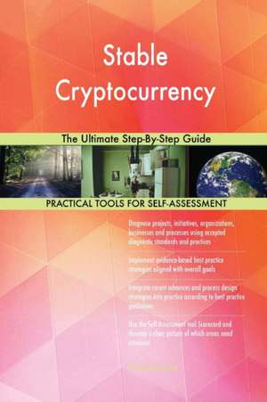 Stable Cryptocurrency The Ultimate Step-By-Step Guide de Gerardus Blokdyk