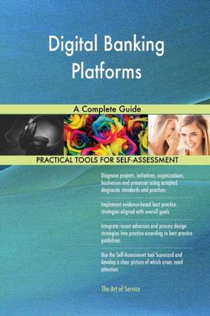 Digital Banking Platforms A Complete Guide de Gerardus Blokdyk