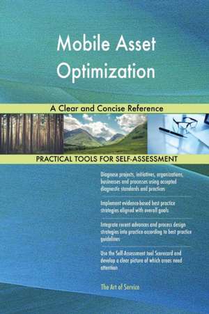 Mobile Asset Optimization A Clear and Concise Reference de Gerardus Blokdyk