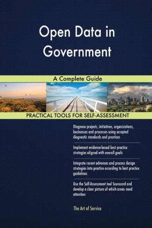 Open Data in Government A Complete Guide de Gerardus Blokdyk