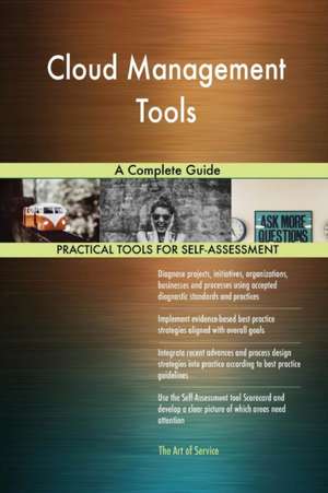Cloud Management Tools A Complete Guide de Gerardus Blokdyk