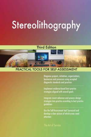 Stereolithography Third Edition de Gerardus Blokdyk