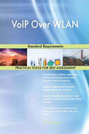 VoIP Over WLAN Standard Requirements de Gerardus Blokdyk