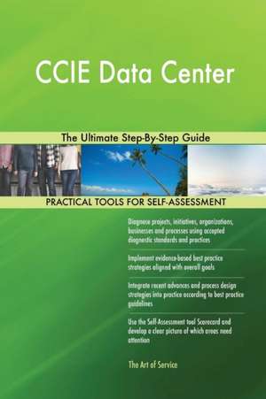 CCIE Data Center The Ultimate Step-By-Step Guide de Gerardus Blokdyk