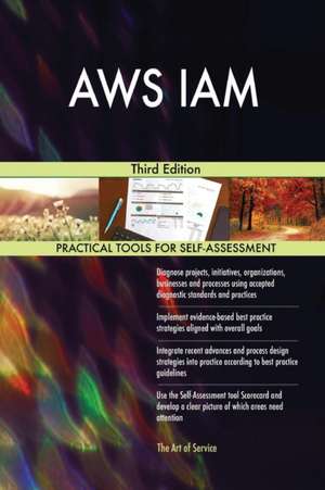 AWS IAM Third Edition de Gerardus Blokdyk