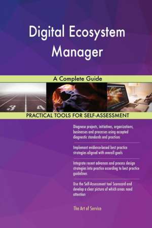 Digital Ecosystem Manager A Complete Guide de Gerardus Blokdyk