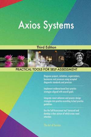 Axios Systems Third Edition de Gerardus Blokdyk