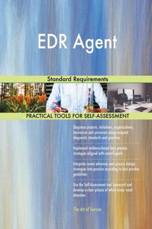 EDR Agent Standard Requirements de Gerardus Blokdyk