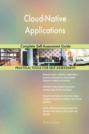 Cloud-Native Applications Complete Self-Assessment Guide de Gerardus Blokdyk