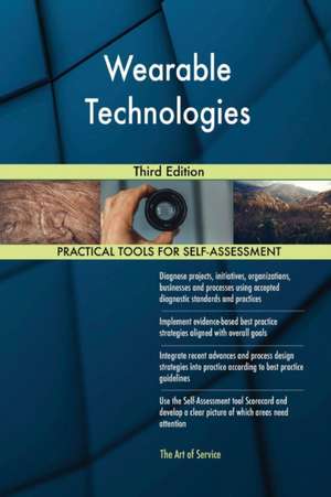 Wearable Technologies Third Edition de Gerardus Blokdyk