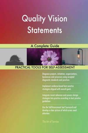 Quality Vision Statements A Complete Guide de Gerardus Blokdyk