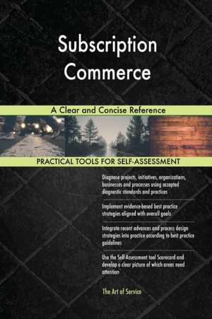 Subscription Commerce A Clear and Concise Reference de Gerardus Blokdyk