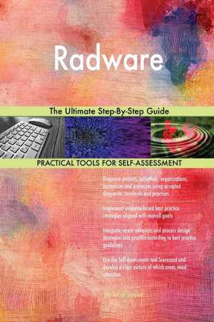 Radware The Ultimate Step-By-Step Guide de Gerardus Blokdyk