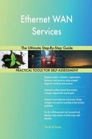 Ethernet WAN Services The Ultimate Step-By-Step Guide de Gerardus Blokdyk