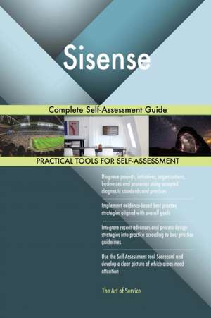 Sisense Complete Self-Assessment Guide de Gerardus Blokdyk