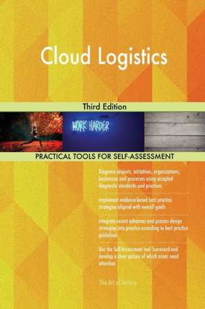 Cloud Logistics Third Edition de Gerardus Blokdyk