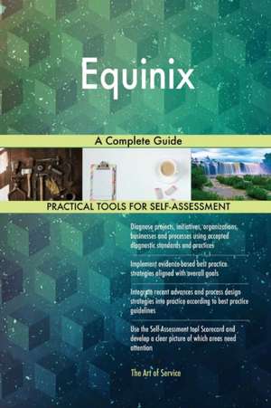 Equinix A Complete Guide de Gerardus Blokdyk