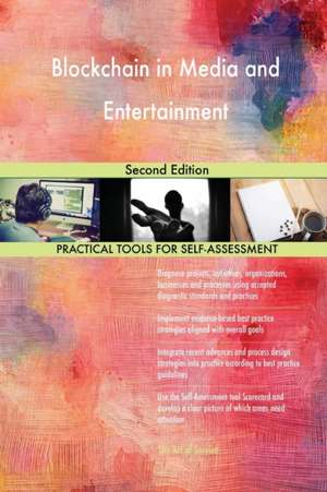 Blockchain in Media and Entertainment Second Edition de Gerardus Blokdyk