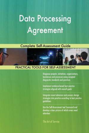 Data Processing Agreement Complete Self-Assessment Guide de Gerardus Blokdyk