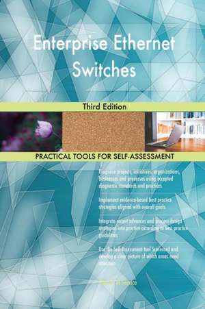 Enterprise Ethernet Switches Third Edition de Gerardus Blokdyk