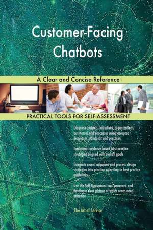 Customer-Facing Chatbots A Clear and Concise Reference de Gerardus Blokdyk