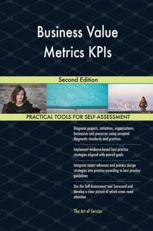 Business Value Metrics KPIs Second Edition de Gerardus Blokdyk