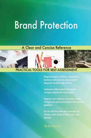 Brand Protection A Clear and Concise Reference de Gerardus Blokdyk