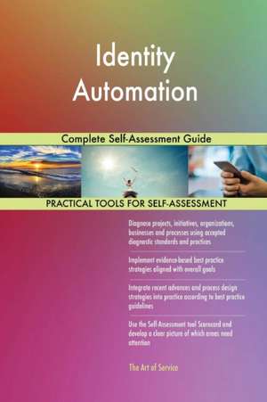 Identity Automation Complete Self-Assessment Guide de Gerardus Blokdyk