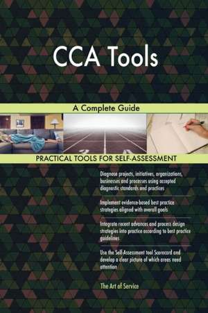 CCA Tools A Complete Guide de Gerardus Blokdyk