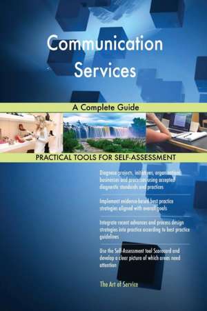 Communication Services A Complete Guide de Gerardus Blokdyk