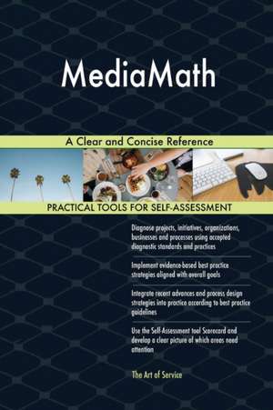 MediaMath A Clear and Concise Reference de Gerardus Blokdyk