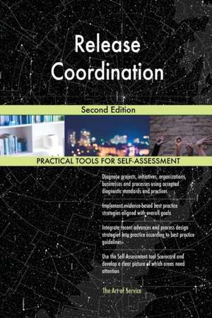 Release Coordination Second Edition de Gerardus Blokdyk