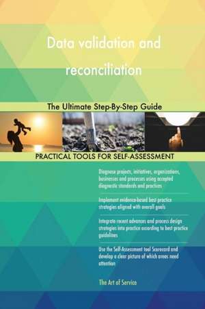 Data validation and reconciliation The Ultimate Step-By-Step Guide de Gerardus Blokdyk