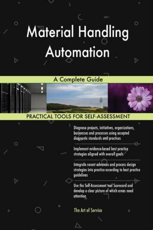 Material Handling Automation A Complete Guide de Gerardus Blokdyk