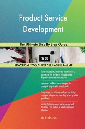 Product Service Development The Ultimate Step-By-Step Guide de Gerardus Blokdyk