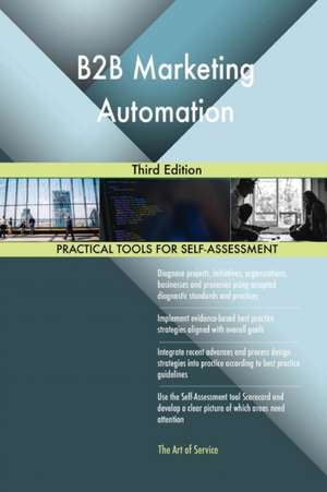 B2B Marketing Automation Third Edition de Gerardus Blokdyk