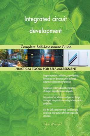 Integrated circuit development Complete Self-Assessment Guide de Gerardus Blokdyk