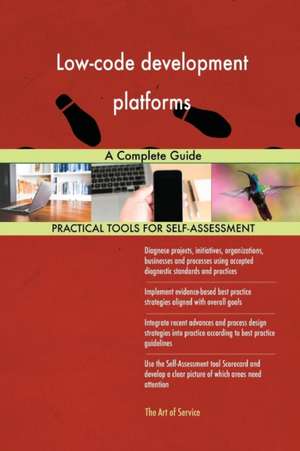 Low-code development platforms A Complete Guide de Gerardus Blokdyk