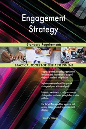 Engagement Strategy Standard Requirements de Gerardus Blokdyk