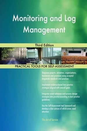 Monitoring and Log Management Third Edition de Gerardus Blokdyk