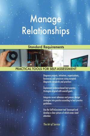 Manage Relationships Standard Requirements de Gerardus Blokdyk