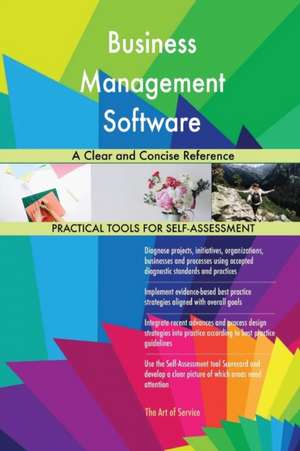 Business Management Software A Clear and Concise Reference de Gerardus Blokdyk
