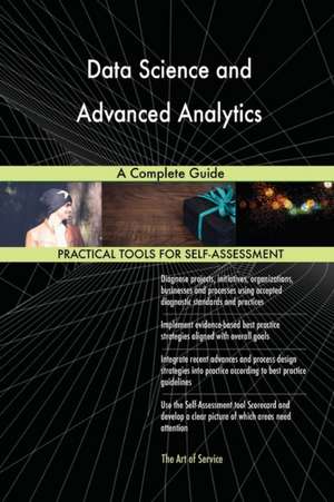 Data Science and Advanced Analytics A Complete Guide de Gerardus Blokdyk